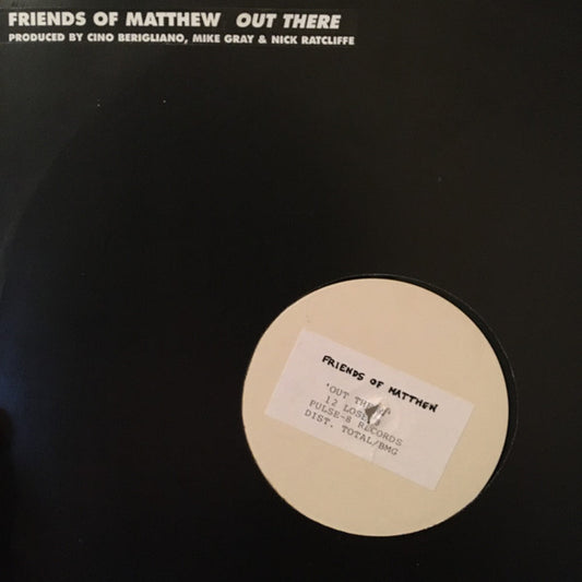 Friends Of Matthew : Out There (12", Promo, W/Lbl)
