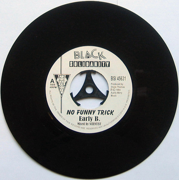 Early B (2) / Roots Radics* : No Funny Trick / South A De Border (7", RE)