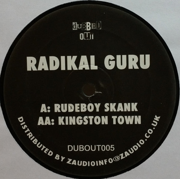 Radikal Guru : Rudeboy Skank / Kingston Town (12")