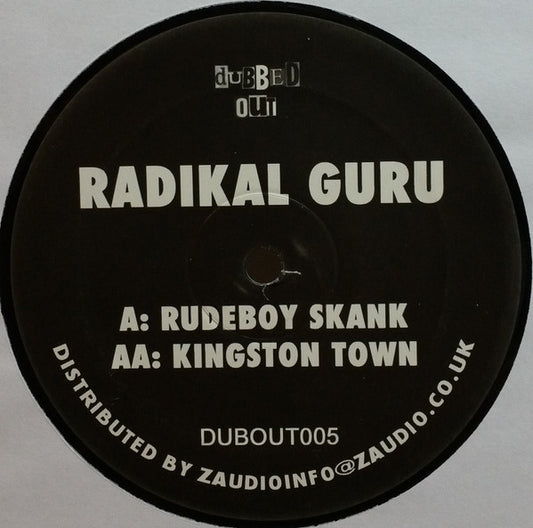Radikal Guru : Rudeboy Skank / Kingston Town (12")