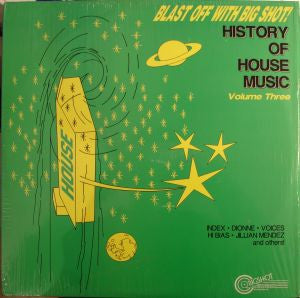 Various : Blast Off With Big Shot! History Of House Music Volume Three (LP, Comp)
