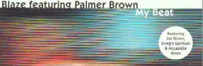 Blaze Featuring Palmer Brown : My Beat (12")