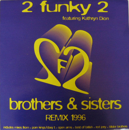 2 Funky 2 : Brothers & Sisters Remix 1996 (12")
