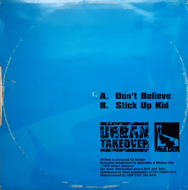 Mulder : Don't Believe / Stick Up Kid (12")