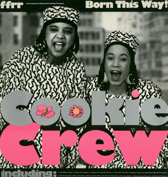 The Cookie Crew : Born This Way! (LP, Album)