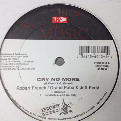Robert French* / Grand Puba & Jeff Redd : Cry No More / Time Is Slipping (12")