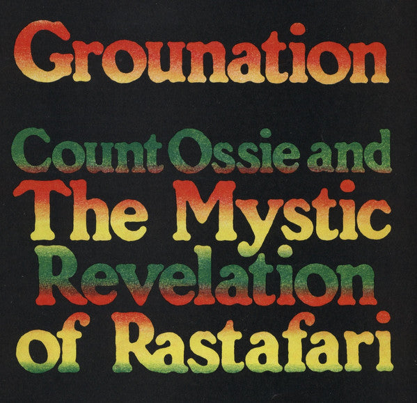 Count Ossie & The Mystic Revelation Of Rastafari* : Grounation (3xLP, Album, RE)