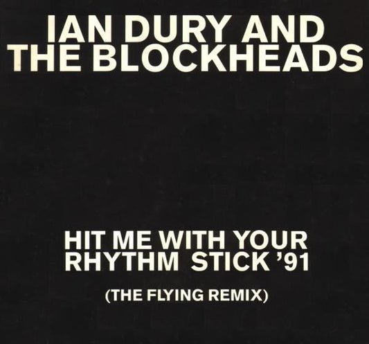 Ian Dury And The Blockheads : Hit Me With Your Rhythm Stick '91 (The Flying Remix) (12")