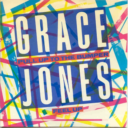 Grace Jones : Pull Up To The Bumper / Feel Up (7", Single, Pus)