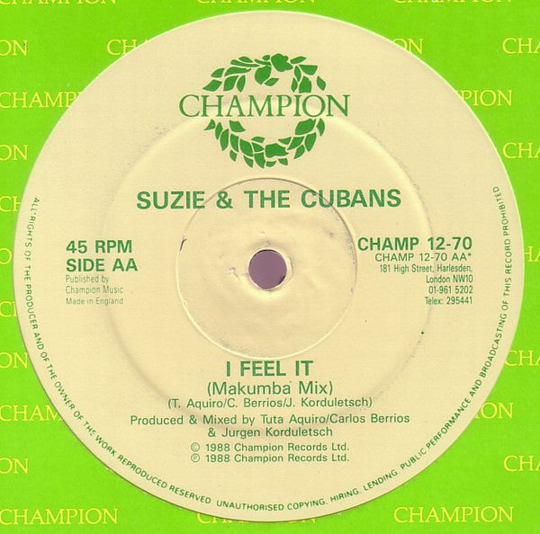 Suzie & The Cubans* : I Feel It (12")