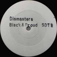 The Dismasters : Black & Proud (12", W/Lbl, Sta)