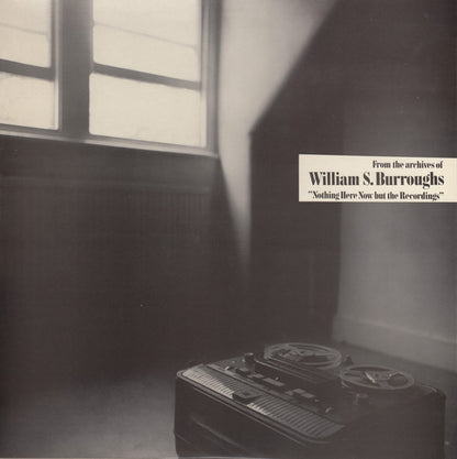 William S. Burroughs : Nothing Here Now But The Recordings (LP, Album)