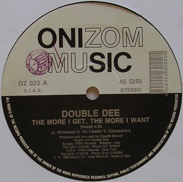 Double Dee : The More I Get, The More I Want (12")