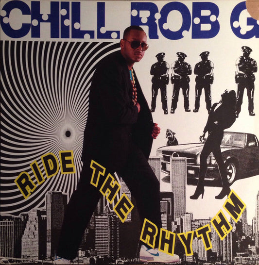 Chill Rob G : Ride The Rhythm (LP, Album)