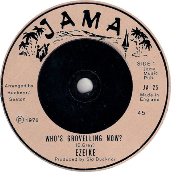 Ezeke Gray : Who's Grovelling Now? (7", Single)
