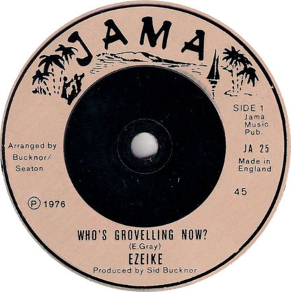 Ezeke Gray : Who's Grovelling Now? (7", Single)