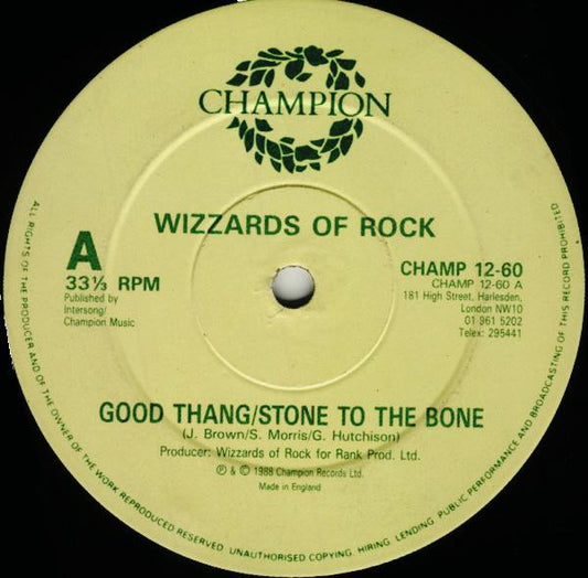 Wizzards Of Rock : Good Thang / Stone To The Bone (12")