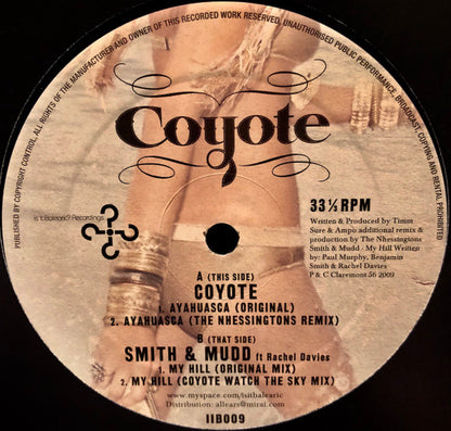 Coyote (5) / Smith & Mudd Ft Rachel Davies : Ayahuasca / My Hill (12")