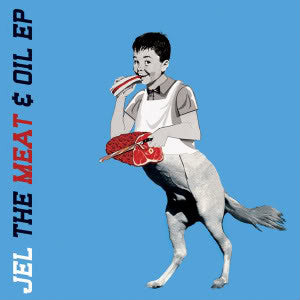 Jel : The Meat & Oil EP (12", EP)