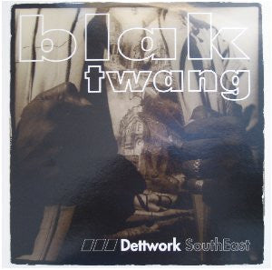 Blak Twang : Dettwork SouthEast / Don't Let Dem Fool You (12", Single)