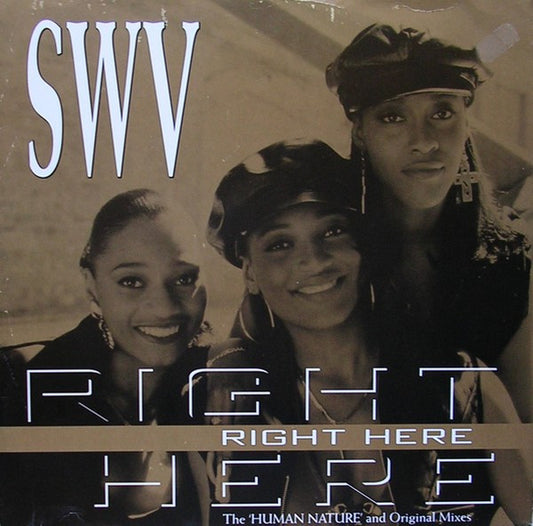 SWV : Right Here (Human Nature Mix) (12")