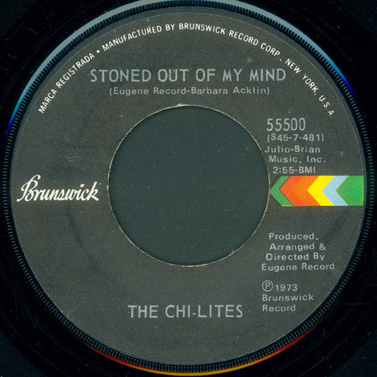 The Chi-Lites : Stoned Out Of My Mind / Someone Elses Arms (7", Single)