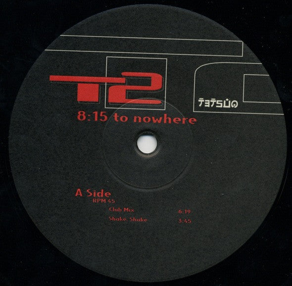 T2 : 8:15 To Nowhere (12")