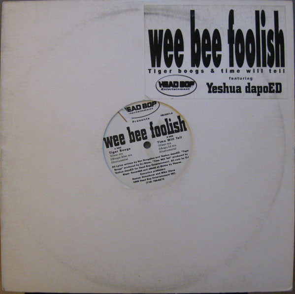 Wee Bee Foolish Featuring Yeshua dapoED : Tiger Boogs / Time Will Tell (12")