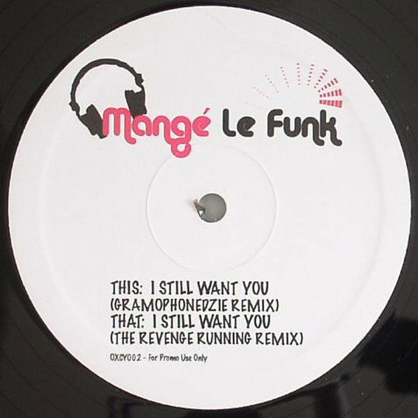 Mange Le Funk : I Still Want You (12", Promo)