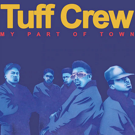 Tuff Crew : My Part Of Town / Mountain's World (7", Single)