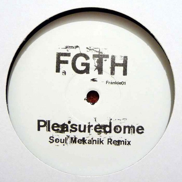 Frankie Goes To Hollywood : Pleasuredome (Soul Mekanik Remix) (12", S/Sided, Unofficial, W/Lbl)