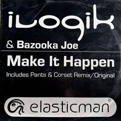 Ilogik & Bazooka Joe : Make It Happen (12")