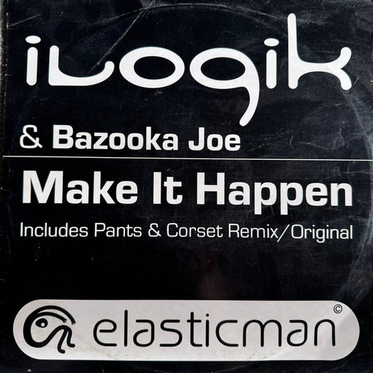 Ilogik & Bazooka Joe : Make It Happen (12")