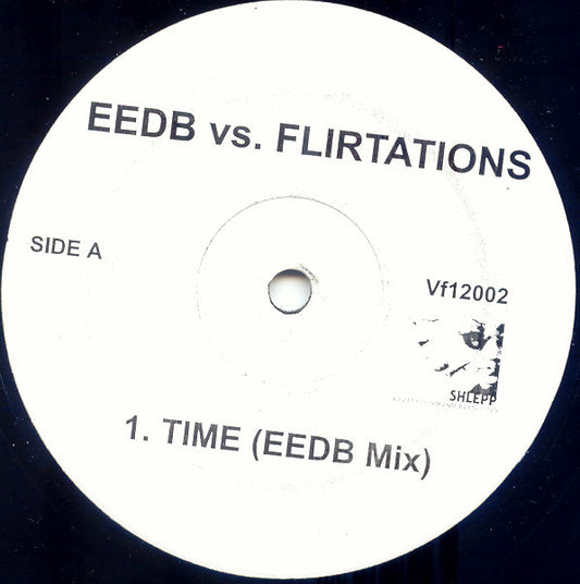 EEDB vs Flirtations* : Time (12")