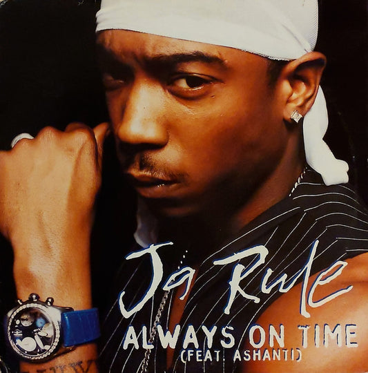 Ja Rule Feat. Ashanti : Always On Time (12")