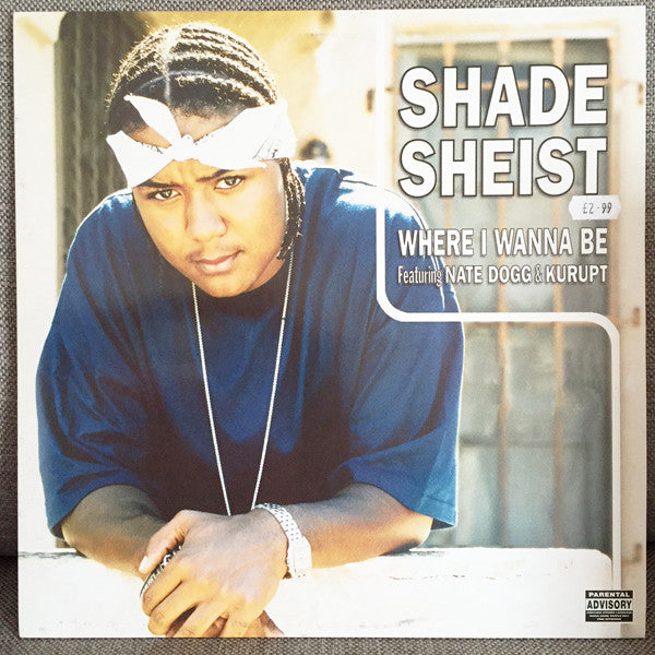 Shade Sheist : Where I Wanna Be (12")