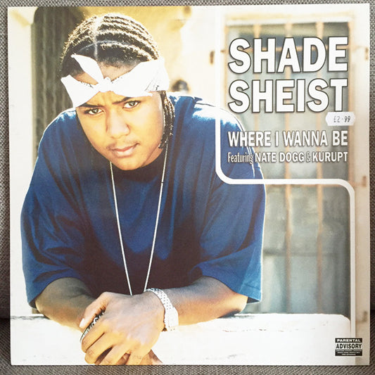Shade Sheist : Where I Wanna Be (12")