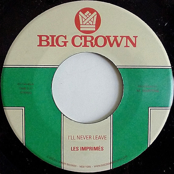 Les Imprimés : I'll Never Leave / If I (7")