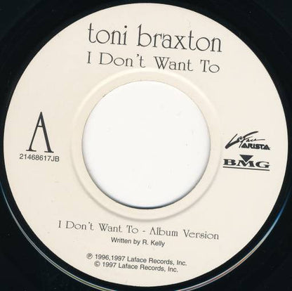 Toni Braxton : I Don't Want To (7", Single, Jukebox)