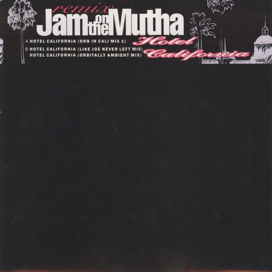 Jam On The Mutha : Hotel California (Remix) (12", Single)