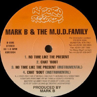Mark B & MUD Fam : The Half Of It / Rich 'N' Switch / No Time Like The Present / Chat 'Bout (12")