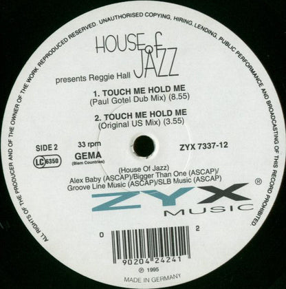 House Of Jazz Presents Reggie Hall : Touch Me Hold Me (Paul Gotel Mixes) (12")
