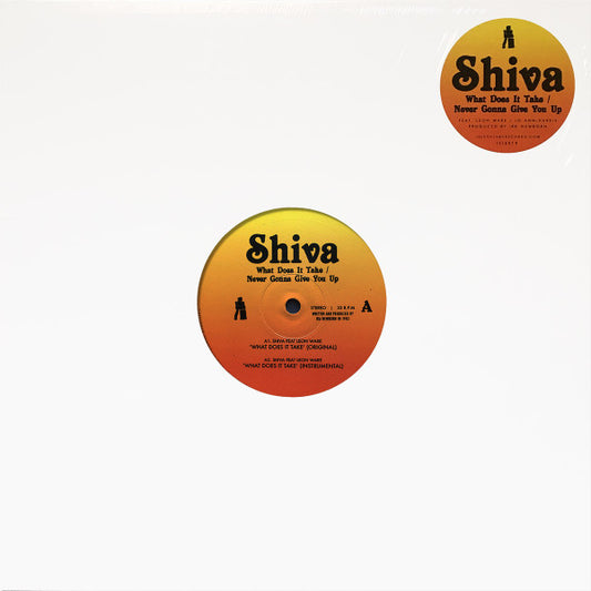 Shiva (17) : What Does It Take / Never Gonna Give You Up (12")
