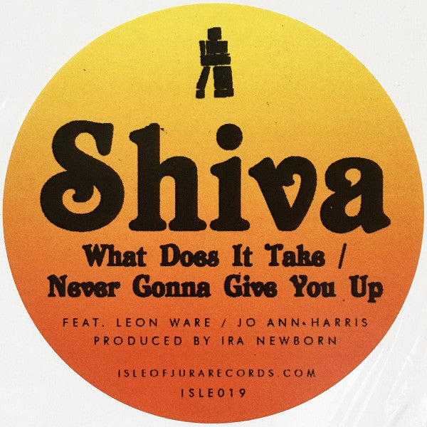 Shiva (17) : What Does It Take / Never Gonna Give You Up (12")