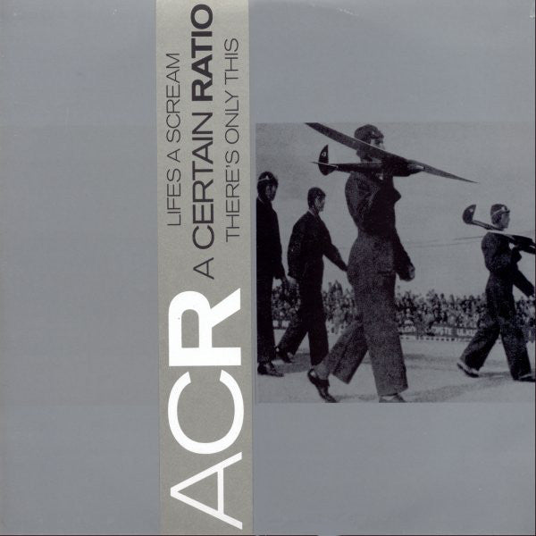 A Certain Ratio : Lifes A Scream / There's Only This (12")