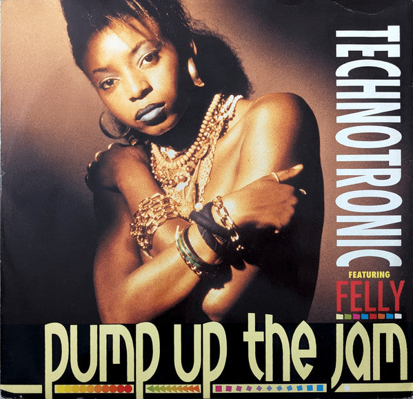 Technotronic Featuring Felly : Pump Up The Jam (12", Single)