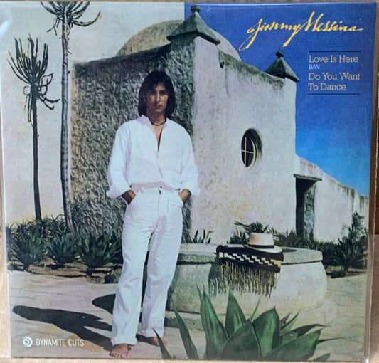 Jimmy Messina* : Love Is Here / Do You Want To Dance (7")