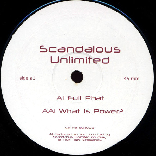 Scandalous Unlimited : Full Phat / What Is Power? (12")