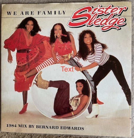Sister Sledge : We Are Family (1984 Remix By Bernard Edwards) (7", Single, Sol)