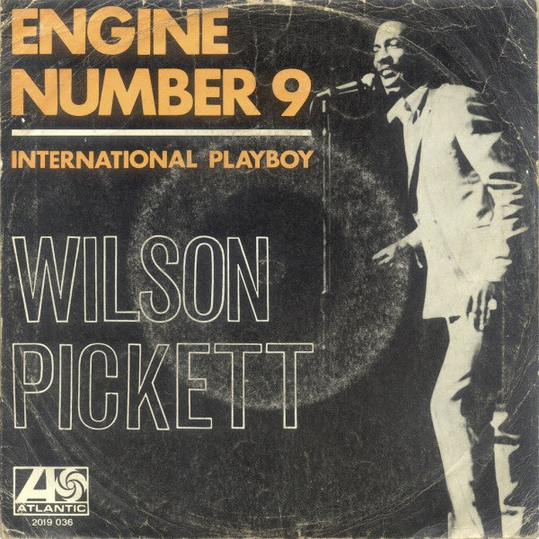 Wilson Pickett : Engine Number 9 (7")